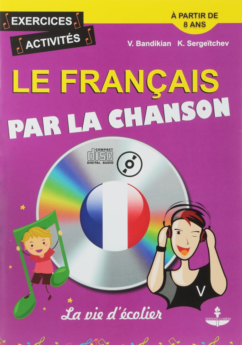 Le francais: par la chanson / Французский язык на материале песнен. Учебное пособие (+ CD) | Бандикян Валерий Сергеевич, Сергейчев Константин Викторович
Le francais: par la chanson / Французский язык на материале песнен. Учебное пособие (+ CD) | Бандикян Валерий Сергеевич, Сергейчев Константин Викторович