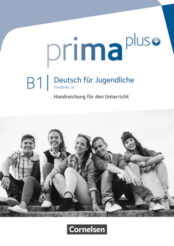 Prima plus - Deutsch fur Jugendliche Allgemeine Ausgabe - B1: Gesamtband. Handreichungen fur den Unterricht
Prima plus - Deutsch fur Jugendliche Allgemeine Ausgabe - B1: Gesamtband. Handreichungen fur den Unterricht