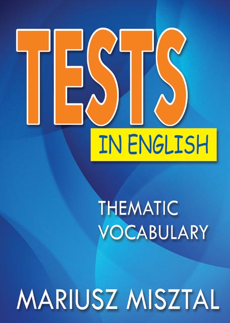 Тематические тесты по английскому языку: Средний и продвинутый уровень = Tests in English: Thematic vocabulary: Intermediate and advanced Level: Пособие
Тематические тесты по английскому языку: Средний и продвинутый уровень = Tests in English: Thematic vocabulary: Intermediate and advanced Level: Пособие