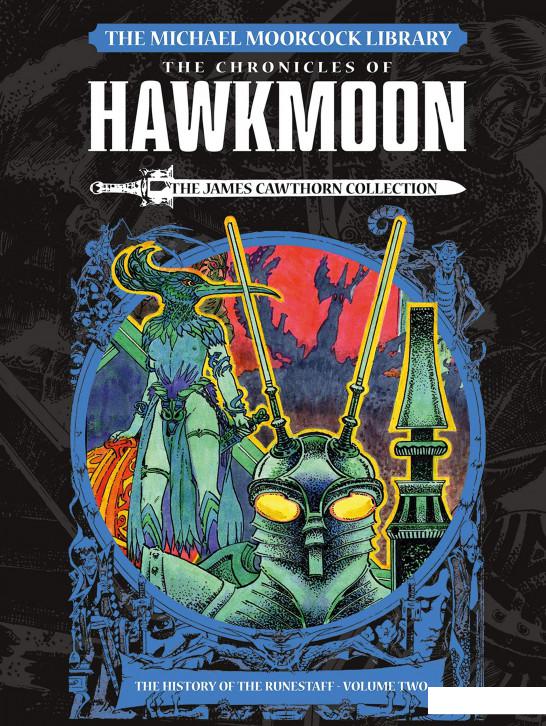 The Michael Moorcock Library. Hawkmoon. The History of the Runestaff 2. The James Cawthorn Collection (1195559)
The Michael Moorcock Library. Hawkmoon. The History of the Runestaff 2. The James Cawthorn Collection (1195559)