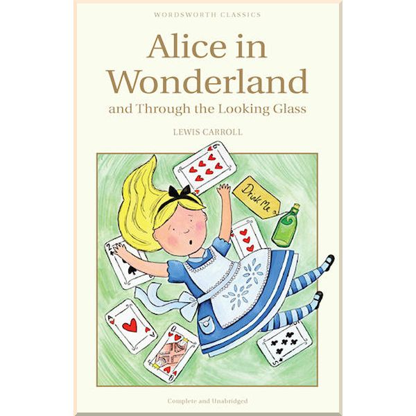 Alice in Wonderland. Through the Looking Glass. Lewis Carroll Sir John Tenniel . ISBN:9781853261183
Alice in Wonderland. Through the Looking Glass. Lewis Carroll Sir John Tenniel . ISBN:9781853261183
