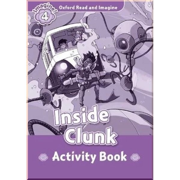 Детская рабочая тетрадь Inside Clunk Activity Book. Paul Shipton. ISBN:9780194737036
Детская рабочая тетрадь Inside Clunk Activity Book. Paul Shipton. ISBN:9780194737036