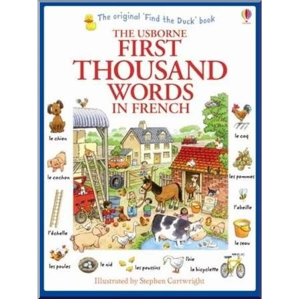 Usborne First Thousand Words in French. Heather Amery Stephen Cartwright. ISBN:9781409566113
Usborne First Thousand Words in French. Heather Amery Stephen Cartwright. ISBN:9781409566113