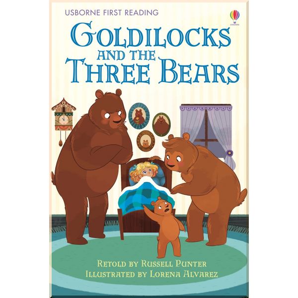 Usborne Goldilocks and the Three Bears. Lorena Alvarez Russell Punter. ISBN:9780746084113
Usborne Goldilocks and the Three Bears. Lorena Alvarez Russell Punter. ISBN:9780746084113