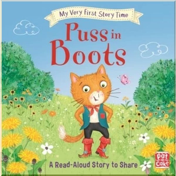 My Very First Story Time: Puss in Boots. Charles Perrault Rachel Elliot Sharon Harmer. ISBN:9781526382047
My Very First Story Time: Puss in Boots. Charles Perrault Rachel Elliot Sharon Harmer. ISBN:9781526382047