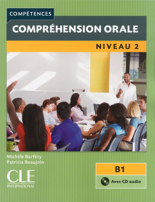 Книга Competences 2e Edition 2 Comprehension orale Livre + CD audio ISBN 9782090380057
Книга Competences 2e Edition 2 Comprehension orale Livre + CD audio ISBN 9782090380057