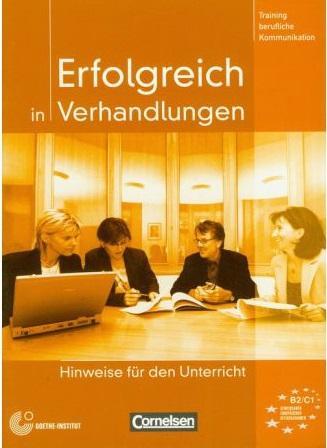 Книга Erfolgreich in Verhandlungen Hinweise fur den Unterricht ISBN 9783060203093
Книга Erfolgreich in Verhandlungen Hinweise fur den Unterricht ISBN 9783060203093