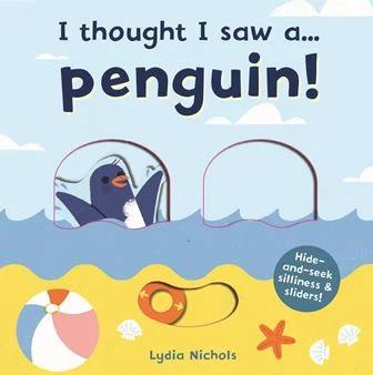 Книга с движущимися элементами I Thought I Saw a... Penguin! Lydia Nichols, Ruth Symons ISBN 9781787413825
Книга с движущимися элементами I Thought I Saw a... Penguin! Lydia Nichols, Ruth Symons ISBN 9781787413825