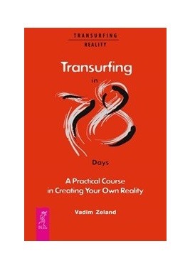 Transurfing in 78 Days. A Practical Course in Creating Your Own Reality (18345150)
Transurfing in 78 Days. A Practical Course in Creating Your Own Reality (18345150)