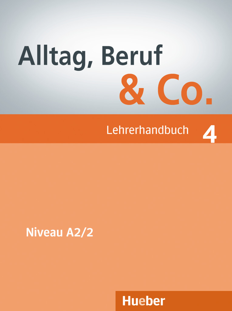 Alltag, Beruf & Co. 4, Lehrerhandbuch - Dr. Norbert Becker, Dr. Jörg Braunert - 978-3-19-441590-4
Alltag, Beruf & Co. 4, Lehrerhandbuch - Dr. Norbert Becker, Dr. Jörg Braunert - 978-3-19-441590-4