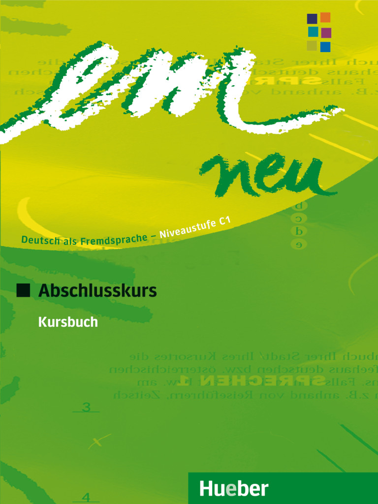 em neu 2008 Abschlusskurs: Kursbuch - Dr. Michaela Perlmann-Balme, Susanne Schwalb, Dr. Dörte Weers - 978-3-19-501697-1
em neu 2008 Abschlusskurs: Kursbuch - Dr. Michaela Perlmann-Balme, Susanne Schwalb, Dr. Dörte Weers - 978-3-19-501697-1