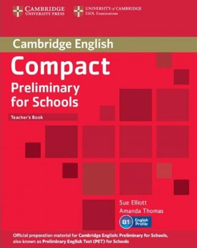 Compact Preliminary for Schools Teacher's Book-Сью Елліотт, Аманда Томас-(9781107610279)
Compact Preliminary for Schools Teacher's Book-Сью Елліотт, Аманда Томас-(9781107610279)