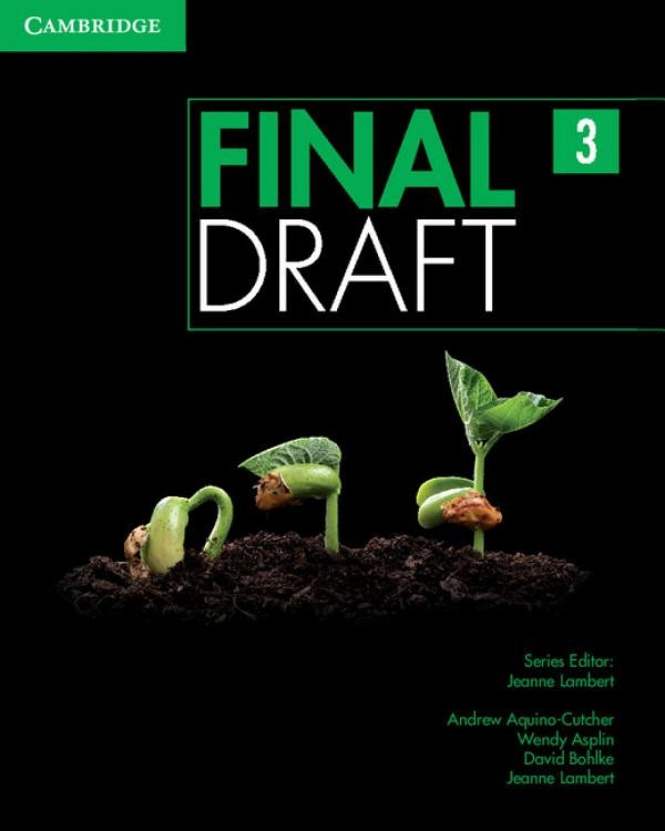 Final Draft Level 3 Student's Book-Девід Болке, Венді Асплін, Джин Ламберт, Ендрю Акіно-Катчер-(9781107495494)
Final Draft Level 3 Student's Book-Девід Болке, Венді Асплін, Джин Ламберт, Ендрю Акіно-Катчер-(9781107495494)