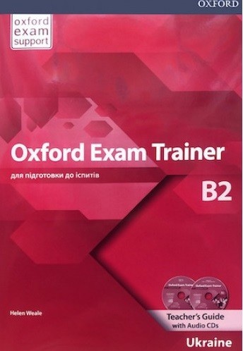 Oxford Exam Trainer Level B2: Teacher's Guide with Audio CD - Helen Weale, Alla Yurchenko - 9780194213097
Oxford Exam Trainer Level B2: Teacher's Guide with Audio CD - Helen Weale, Alla Yurchenko - 9780194213097