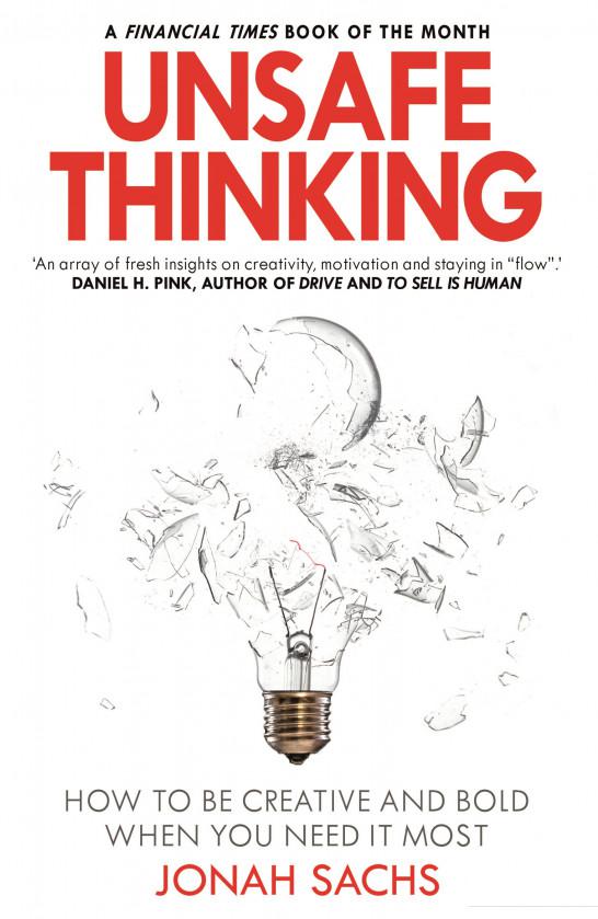 Unsafe Thinking: How to be Creative and Bold When You Need It Most (959217)
Unsafe Thinking: How to be Creative and Bold When You Need It Most (959217)