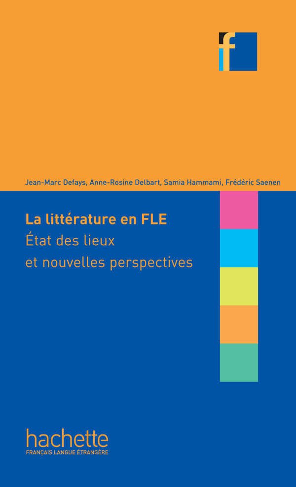 Collection F: La Littеrature en classe de FLE - Jean-Marc Defays, Anne-Rosine Delbart, Samia Hammami, Frédéric Saenen - 9782011559814
Collection F: La Littеrature en classe de FLE - Jean-Marc Defays, Anne-Rosine Delbart, Samia Hammami, Frédéric Saenen - 9782011559814