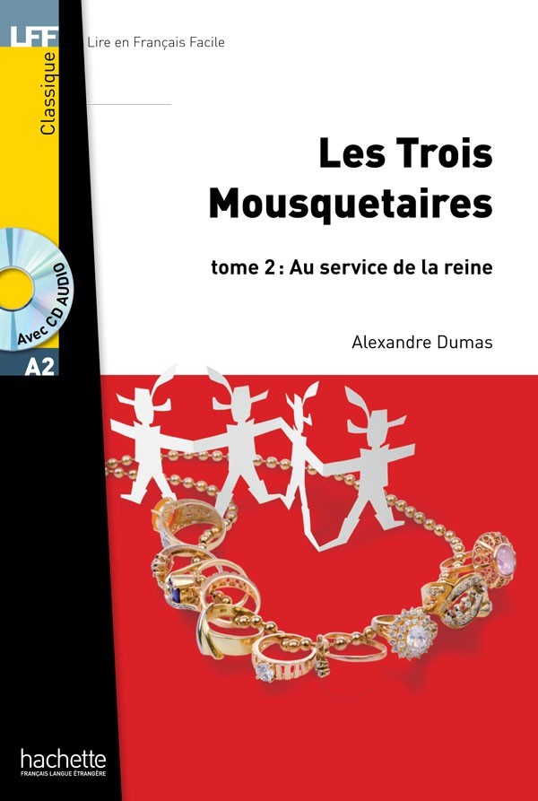 A2. Les Trois Mousquetaires, tome 2 + CD audio MP3 - Alexandre Dumas - 9782011559623
A2. Les Trois Mousquetaires, tome 2 + CD audio MP3 - Alexandre Dumas - 9782011559623