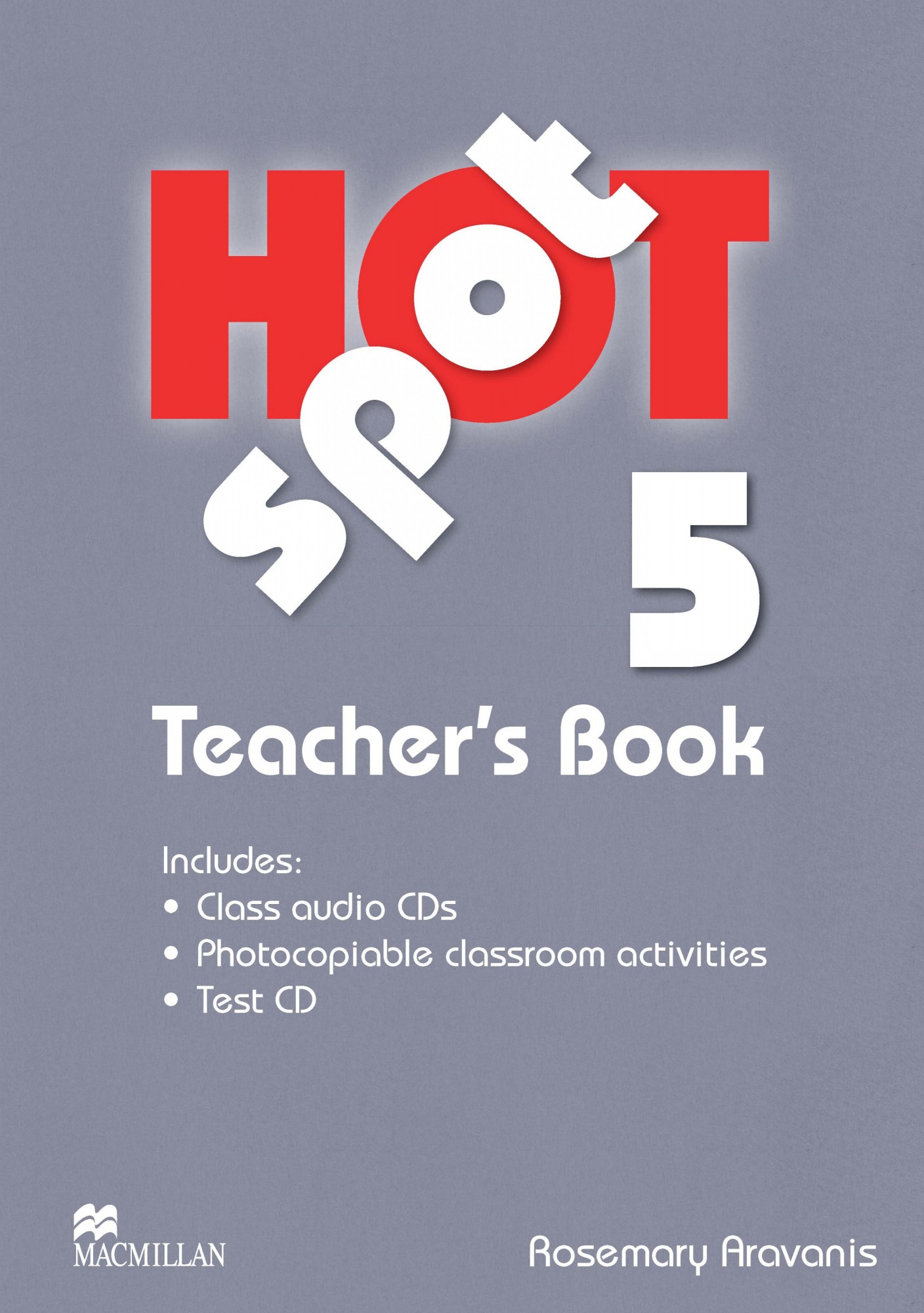 Hot Spot Level 5: Teacher's Book with Test CD & Class Audio CDs - Rosemary Aravanis - 9780230408807
Hot Spot Level 5: Teacher's Book with Test CD & Class Audio CDs - Rosemary Aravanis - 9780230408807