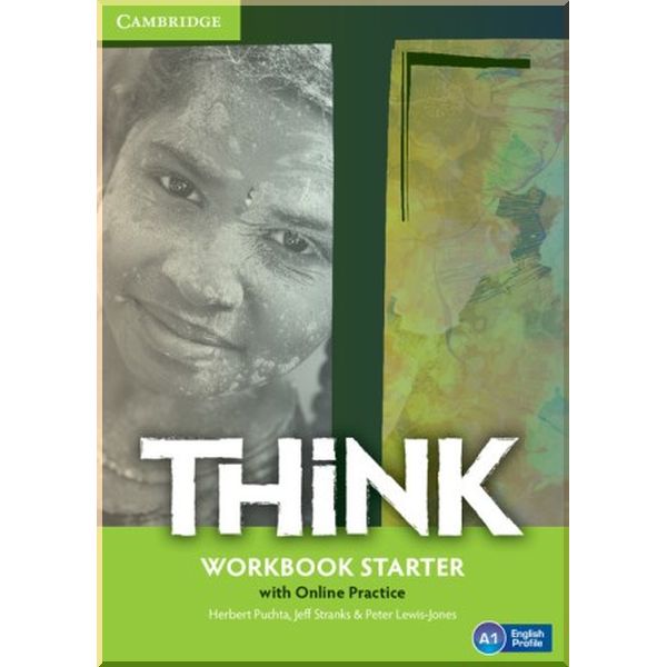 Think Starter Workbook and Online Practice. Jeff Stranks, Herbert Puchta. ISBN:9781107587847
Think Starter Workbook and Online Practice. Jeff Stranks, Herbert Puchta. ISBN:9781107587847