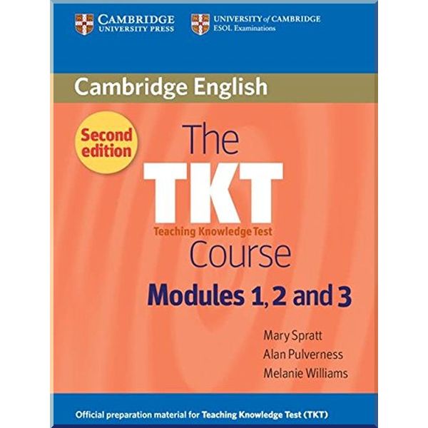 The TKT Course Second Edition Modules 1, 2 and 3. Mary Spratt, Alan Pulverness. ISBN:9780521125659
The TKT Course Second Edition Modules 1, 2 and 3. Mary Spratt, Alan Pulverness. ISBN:9780521125659