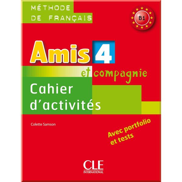 Amis et compagnie 4 Cahier d'activites avec portfolio et tests. Colette Samson. ISBN:9782090383249
Amis et compagnie 4 Cahier d'activites avec portfolio et tests. Colette Samson. ISBN:9782090383249