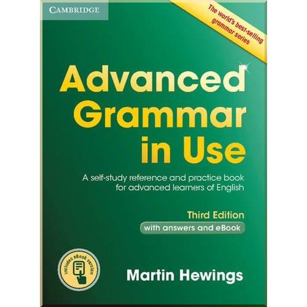 Advanced Grammar in Use Third Edition with answers and Interactive eBook. Martin Hewings. ISBN:9781107539303
Advanced Grammar in Use Third Edition with answers and Interactive eBook. Martin Hewings. ISBN:9781107539303