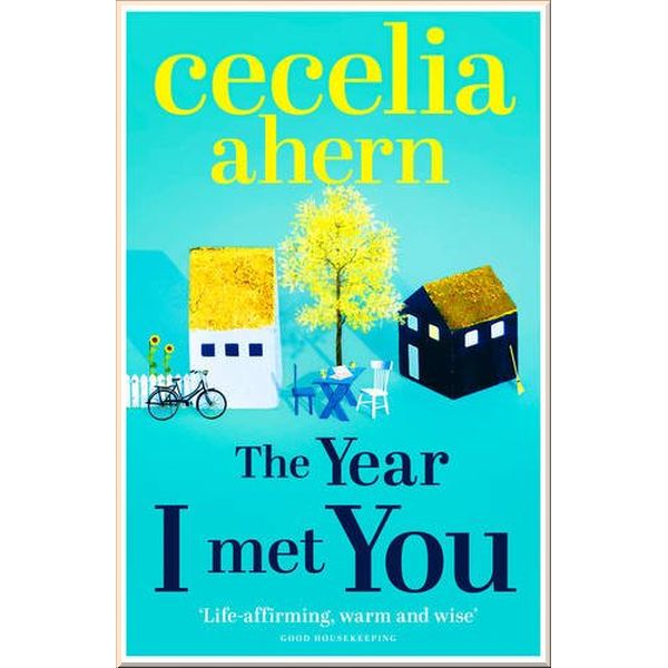 The Year I Met You. Cecelia Ahern. ISBN:9780007501809
The Year I Met You. Cecelia Ahern. ISBN:9780007501809