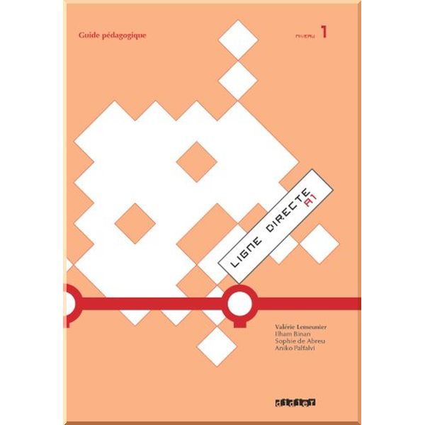 Ligne Directe 1 Guide Pedagogique. Ilham Binan, Aniko Palfalvi. ISBN:9782278069279
Ligne Directe 1 Guide Pedagogique. Ilham Binan, Aniko Palfalvi. ISBN:9782278069279