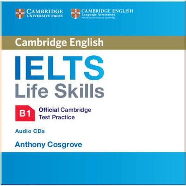 IELTS Life Skills Official Cambridge Test Practice B1 Audio CDs. Anthony Cosgrove. ISBN:9781316507148
IELTS Life Skills Official Cambridge Test Practice B1 Audio CDs. Anthony Cosgrove. ISBN:9781316507148