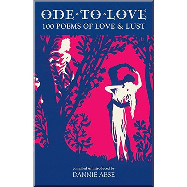 Ode to Love: 100 Poems of Love and Lust. Carol Ann Duffy, Andrew Motion. ISBN:9781907554384
Ode to Love: 100 Poems of Love and Lust. Carol Ann Duffy, Andrew Motion. ISBN:9781907554384
