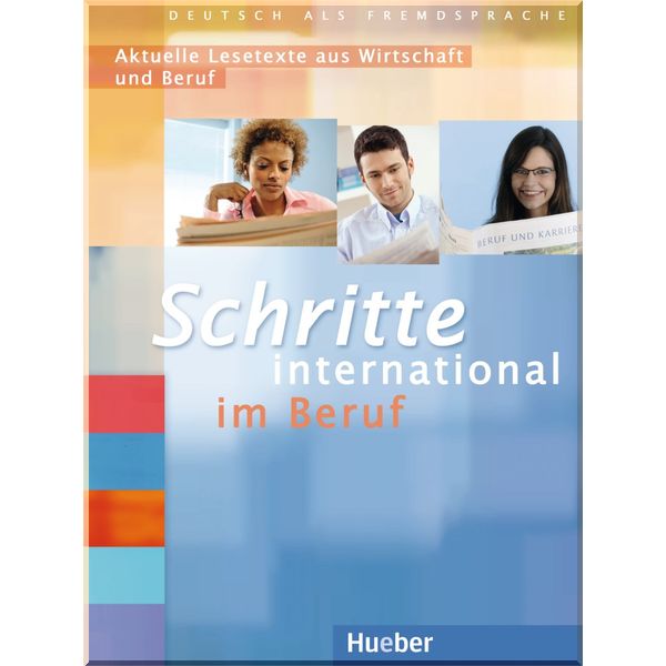 Schritte international im Beruf: Aktuelle Lesetexte aus Wirtschaft und Beruf. Raffaella Pepe, Edith Schober. ISBN:9783196618518
Schritte international im Beruf: Aktuelle Lesetexte aus Wirtschaft und Beruf. Raffaella Pepe, Edith Schober. ISBN:9783196618518