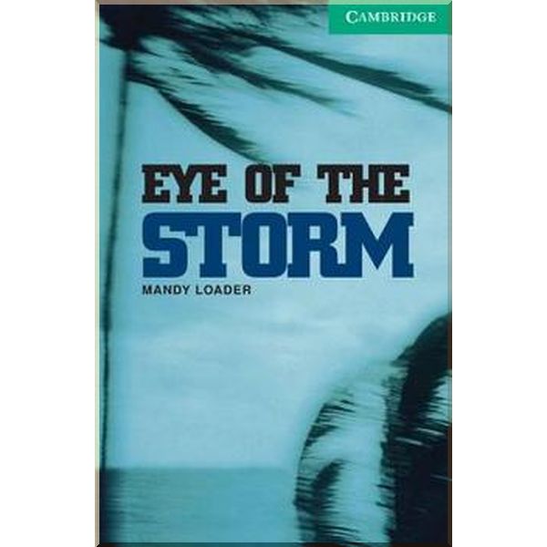 Eye of the Storm with Downloadable Audio (American English). Mandy Loader. ISBN:9780521536592
Eye of the Storm with Downloadable Audio (American English). Mandy Loader. ISBN:9780521536592