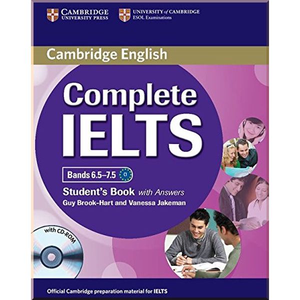 Complete IELTS Bands 6.5-7.5 Student's Book with answers and CD-ROM. Vanessa Jakeman, Guy Brook-Hart. ISBN:9781107625082
Complete IELTS Bands 6.5-7.5 Student's Book with answers and CD-ROM. Vanessa Jakeman, Guy Brook-Hart. ISBN:9781107625082