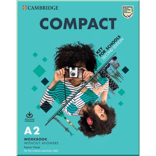 Compact Key for Schools Second Edition Workbook without Answers with Audio Download. Frances Treloar. ISBN:9781108614047
Compact Key for Schools Second Edition Workbook without Answers with Audio Download. Frances Treloar. ISBN:9781108614047