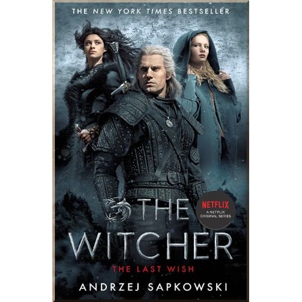 The Witcher: The Last Wish (Book 1) (Film Tie-in Edition). Andrzej Sapkowski. ISBN:9781473226401
The Witcher: The Last Wish (Book 1) (Film Tie-in Edition). Andrzej Sapkowski. ISBN:9781473226401
