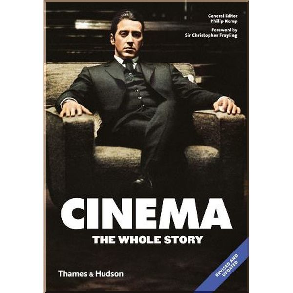 Cinema: The Whole Story. Christopher Frayling,Philip Kemp. ISBN:9780500295274
Cinema: The Whole Story. Christopher Frayling,Philip Kemp. ISBN:9780500295274
