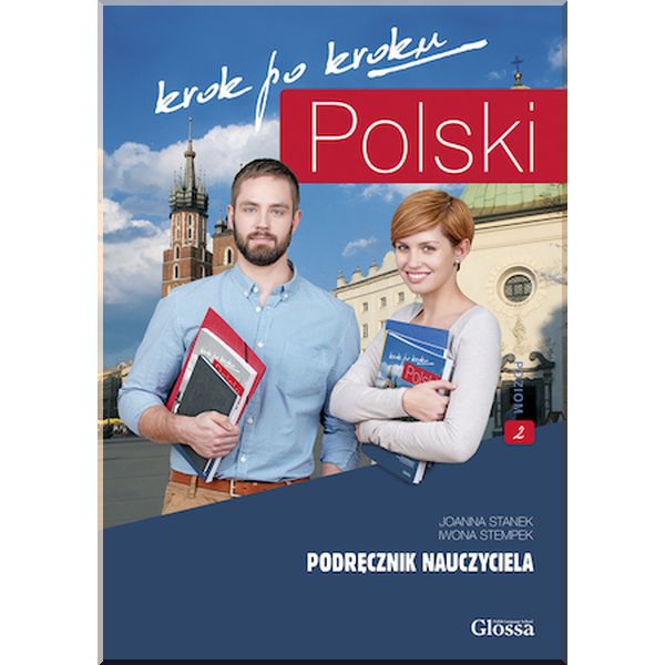 Polski krok po kroku 2 Podrecznik nauczyciela. Joanna Stanek, Iwona Stempek. ISBN:9788394117894
Polski krok po kroku 2 Podrecznik nauczyciela. Joanna Stanek, Iwona Stempek. ISBN:9788394117894