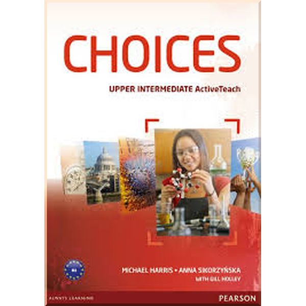 Choices Upper-Intermediate Active Teach. Michael Harris, Anna Sikorzynska. ISBN:9781408242322
Choices Upper-Intermediate Active Teach. Michael Harris, Anna Sikorzynska. ISBN:9781408242322