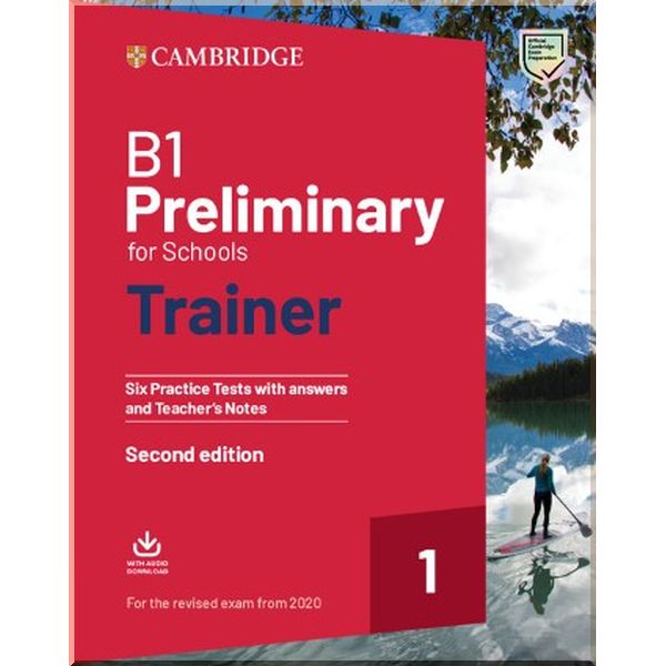 Cambridge Preliminary for Schools Trainer 1 for the Revised Exam from 2020. Sue Elliott, Liz Gallivan. ISBN:9781108528887
Cambridge Preliminary for Schools Trainer 1 for the Revised Exam from 2020. Sue Elliott, Liz Gallivan. ISBN:9781108528887
