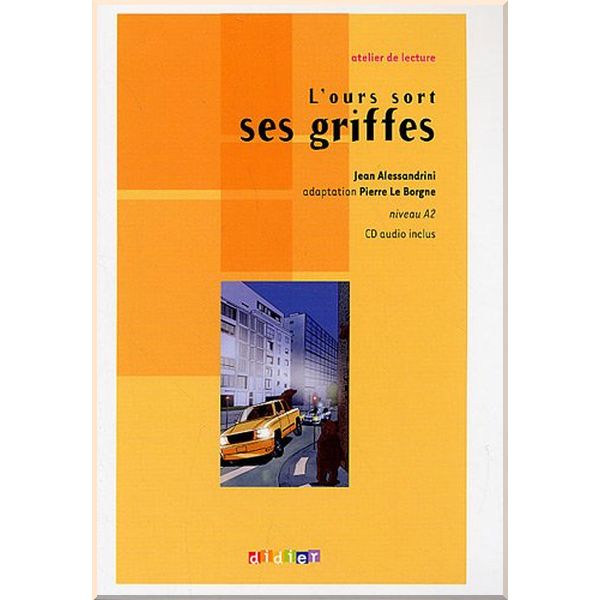 L'ours sort ses griffes avec CD audio. Pierre Le Borgne, Jean Alessandrini. ISBN:9782278064182
L'ours sort ses griffes avec CD audio. Pierre Le Borgne, Jean Alessandrini. ISBN:9782278064182
