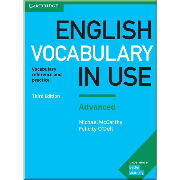 English Vocabulary in Use Third Edition Advanced and answer key. Michael McCarthy, Felicity O'Dell. ISBN:9781316631171
English Vocabulary in Use Third Edition Advanced and answer key. Michael McCarthy, Felicity O'Dell. ISBN:9781316631171