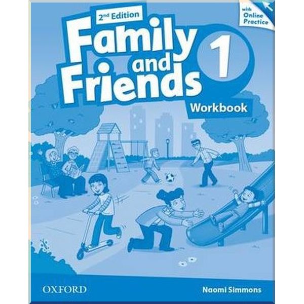 Family and Friends 2nd Edition 1 Workbook with Online Practice. Naomi Simmons. ISBN:9780194808620
Family and Friends 2nd Edition 1 Workbook with Online Practice. Naomi Simmons. ISBN:9780194808620