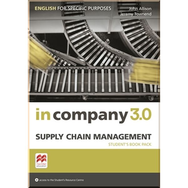 In Company 3.0 ESP Supply Chain Management Student's Book Pack. John Allison, Jeremy Townend. ISBN:9781786328922
In Company 3.0 ESP Supply Chain Management Student's Book Pack. John Allison, Jeremy Townend. ISBN:9781786328922