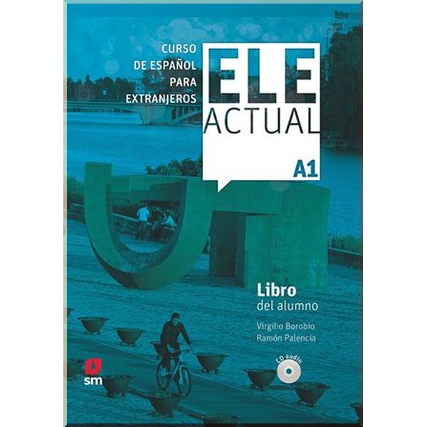 ELE ACTUAL A1 Libro del alumno con CD audio. Virgilio Borobio. ISBN:9788413180373
ELE ACTUAL A1 Libro del alumno con CD audio. Virgilio Borobio. ISBN:9788413180373
