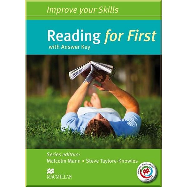Improve your Skills: Reading for First with answer key and Macmillan Practice Online. Steve Taylore-Knowles, Malcolm Mann. ISBN:9780230460935
Improve your Skills: Reading for First with answer key and Macmillan Practice Online. Steve Taylore-Knowles, Malcolm Mann. ISBN:9780230460935