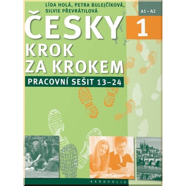 Cesky krok za krokem 1 Pracovni sesit (Lekce 13–24). Petra Bulejcikova, Lida Hola. ISBN:9788074701344
Cesky krok za krokem 1 Pracovni sesit (Lekce 13–24). Petra Bulejcikova, Lida Hola. ISBN:9788074701344