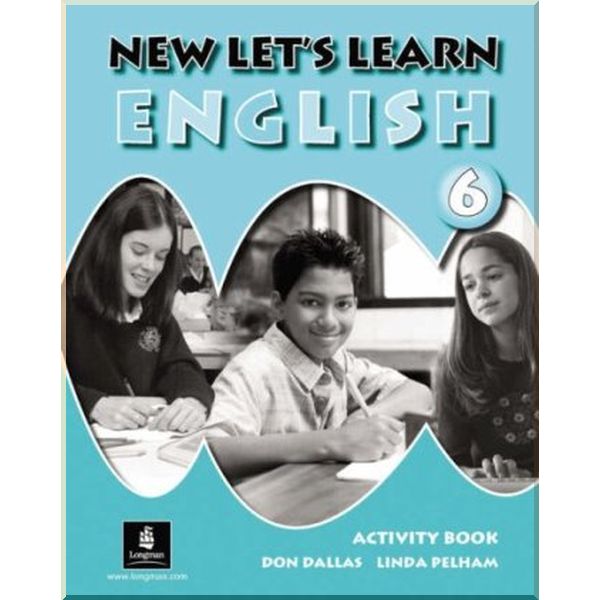 New Let's Learn English 6 Activity Book. Linda Pelham, Don Dallas. ISBN:9781405802802
New Let's Learn English 6 Activity Book. Linda Pelham, Don Dallas. ISBN:9781405802802