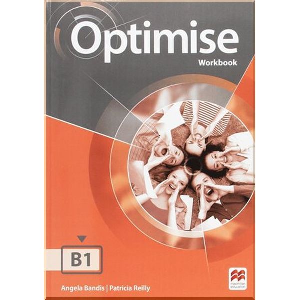 Optimise B1 Workbook with key (Updated for the New Exam). Patricia Reilly, Angela Bandis. ISBN:9781380032096
Optimise B1 Workbook with key (Updated for the New Exam). Patricia Reilly, Angela Bandis. ISBN:9781380032096