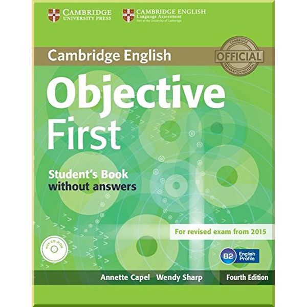 Objective First Fourth Edition Student's Pack (Student's Book without answers with CD-ROM, Workbook without answers with Audio CD). Wendy Sharp, Annette Capel. ISBN:9781107628564
Objective First Fourth Edition Student's Pack (Student's Book without answers with CD-ROM, Workbook without answers with Audio CD). Wendy Sharp, Annette Capel. ISBN:9781107628564