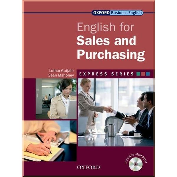 English for Sales and Purchasing. Sean Mahoney, Lothar Gutjahr. ISBN:9780194579308
English for Sales and Purchasing. Sean Mahoney, Lothar Gutjahr. ISBN:9780194579308